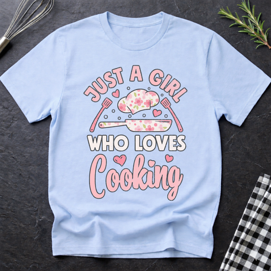 Just a Girl who loves Cooking T-Shirt