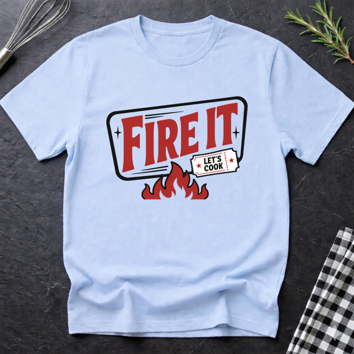 Fire It T-Shirt