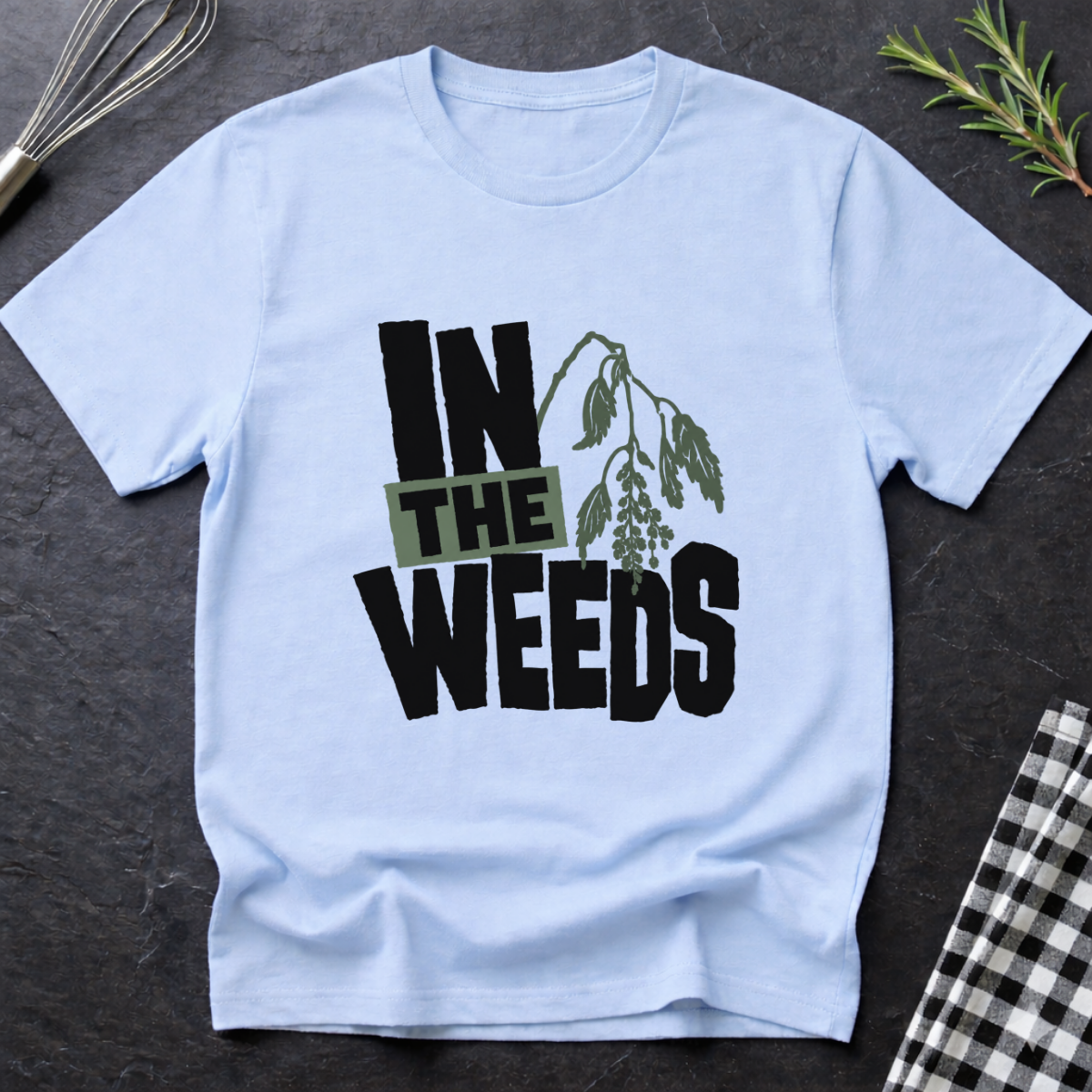 In the Weeds T-Shirt