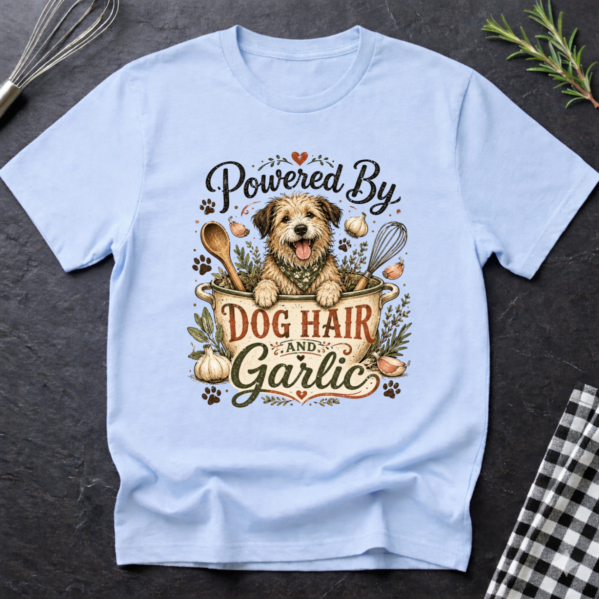 Powered by Dog Hair and Garlic T-Shirt