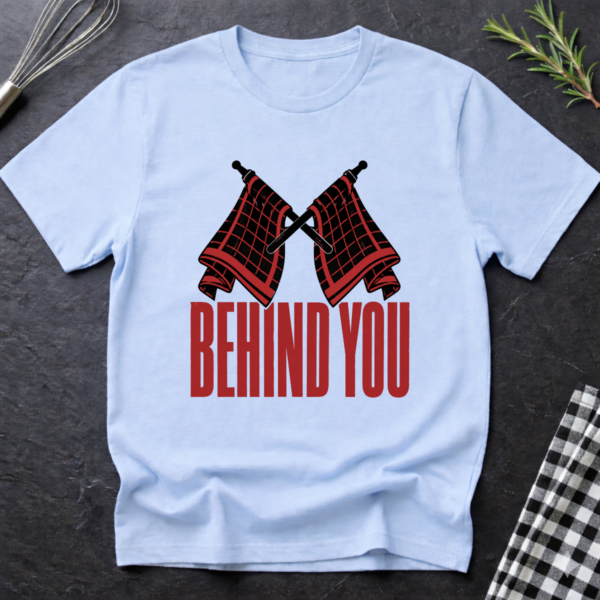 Behind You T-Shirt