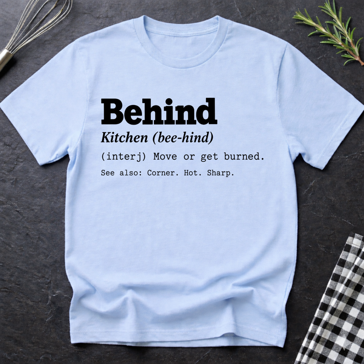 Behind, Definition T-Shirt