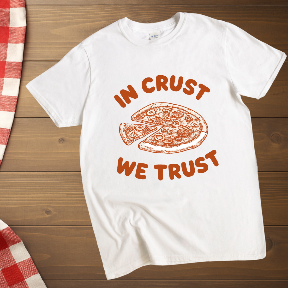 In Crust We Trust T-Shirt